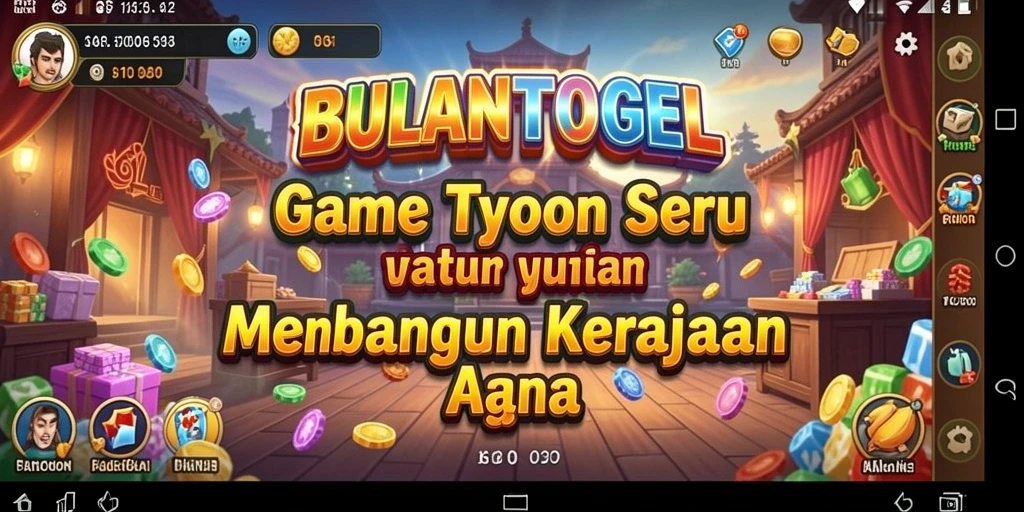 Gameplay menarik dalam BULANTOGEL yang mencerminkan tantangan dan keseruan bisnis Tycoon.